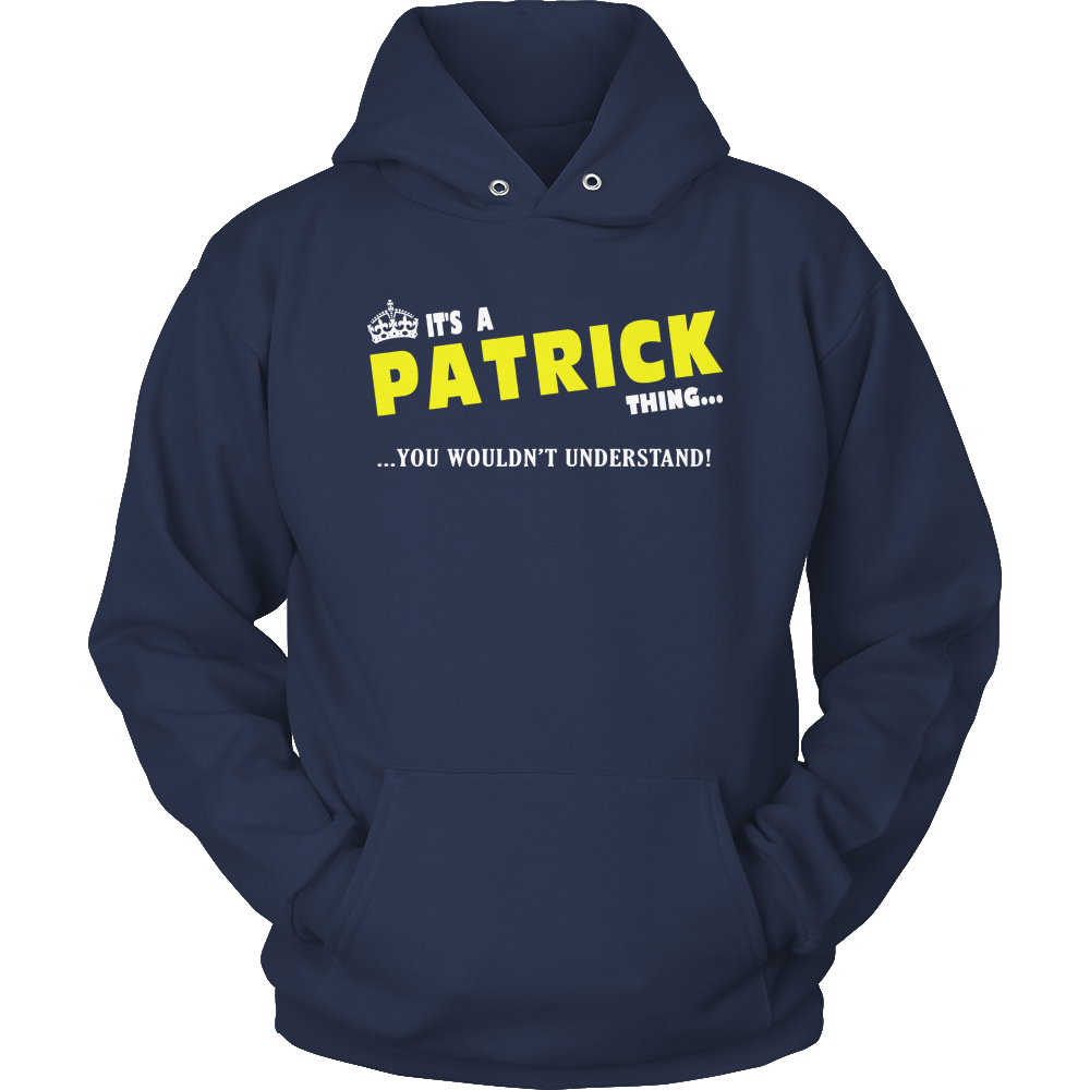 It's A Patrick Thing, You Wouldn't Understand