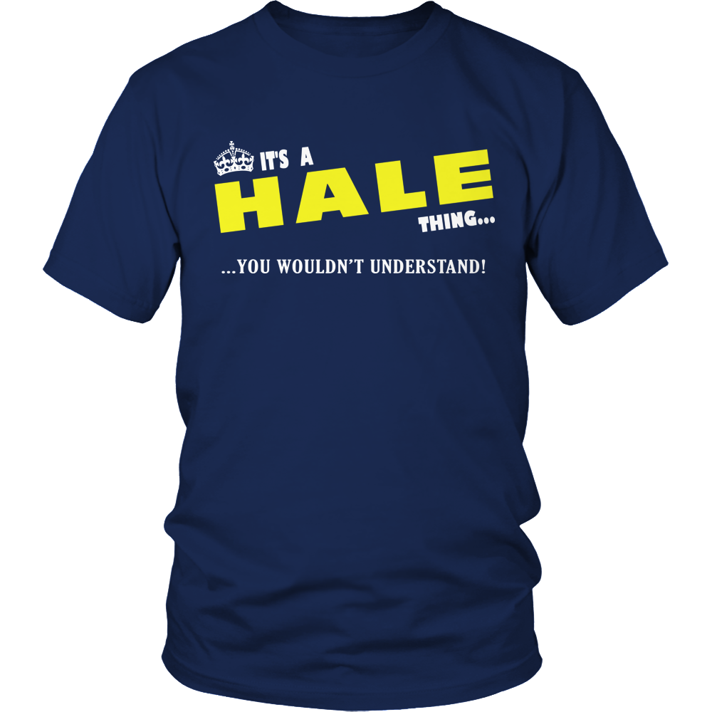 It's A Hale Thing, You Wouldn't Understand