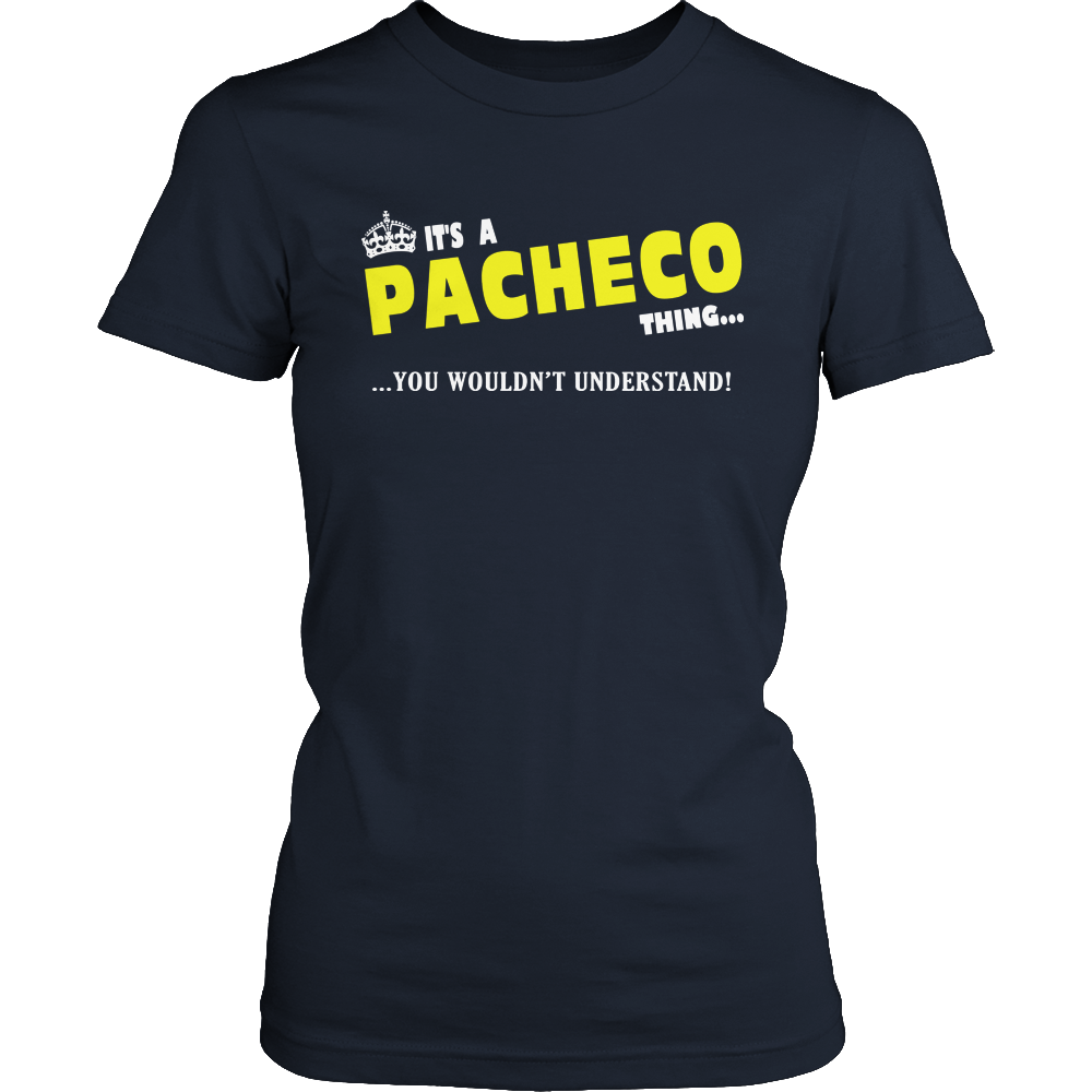 It's A Pacheco Thing, You Wouldn't Understand