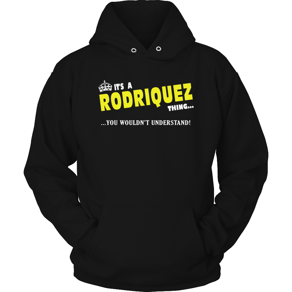 It's A Rodriquez Thing, You Wouldn't Understand