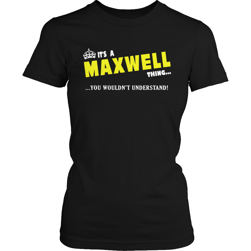 It's A Maxwell Thing, You Wouldn't Understand