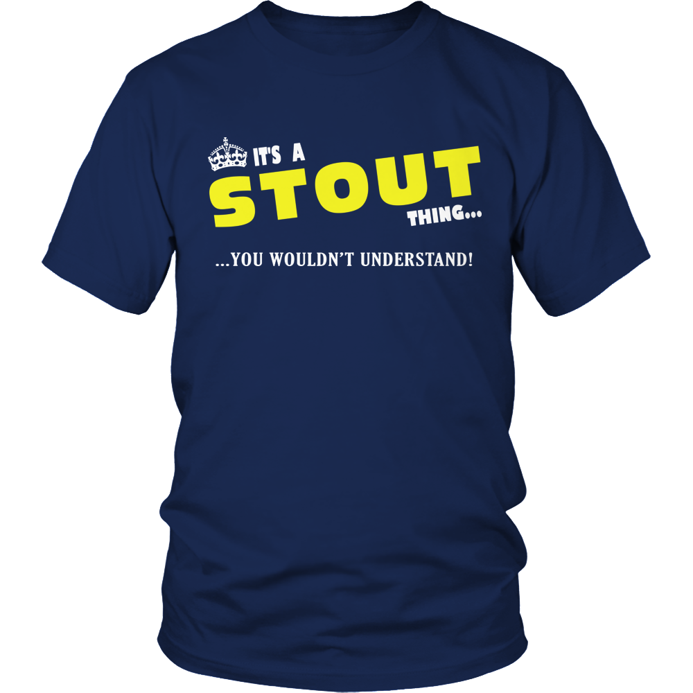 It's A Stout Thing, You Wouldn't Understand
