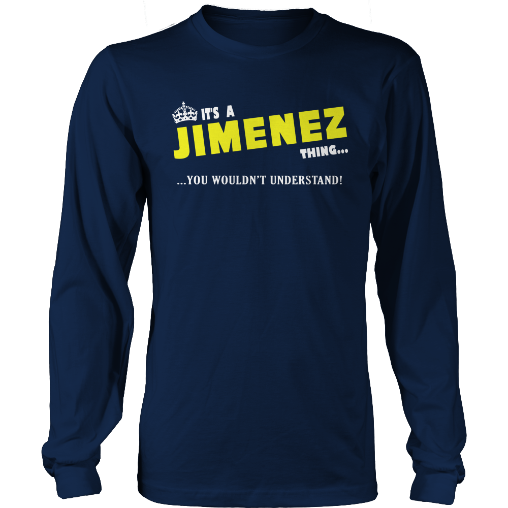 It's A Jimenez Thing, You Wouldn't Understand