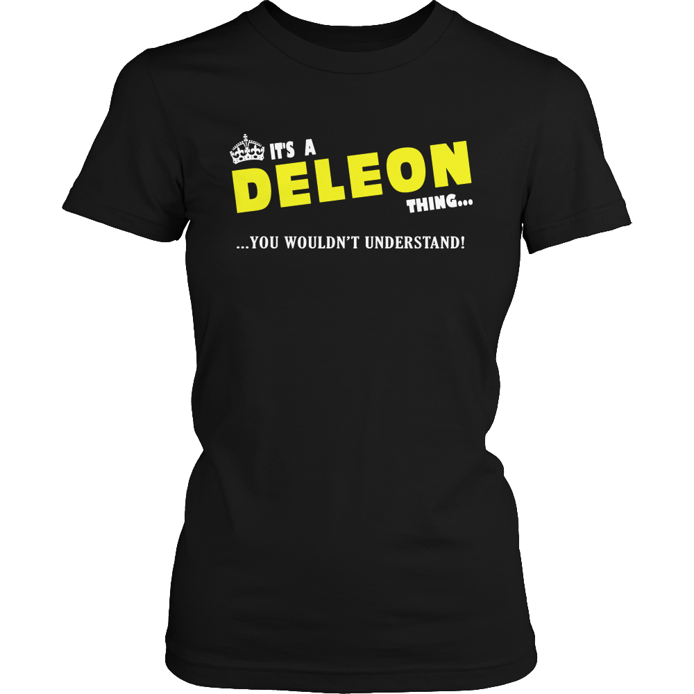 It's A Deleon Thing, You Wouldn't Understand