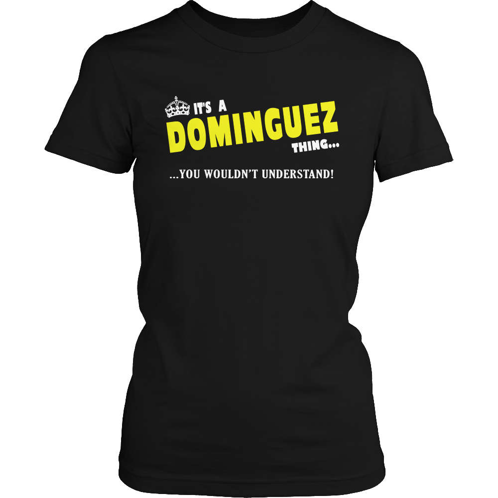 It's A Dominguez Thing, You Wouldn't Understand