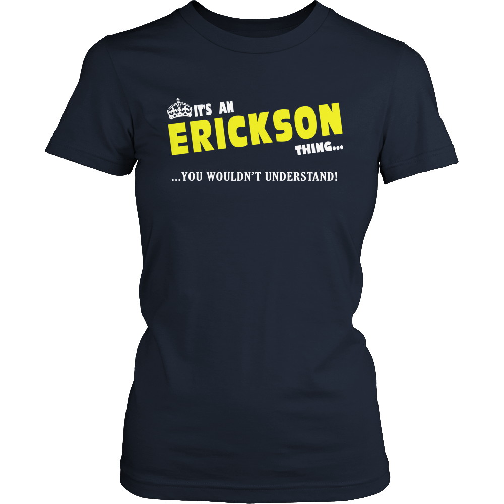 It's An Erickson Thing, You Wouldn't Understand