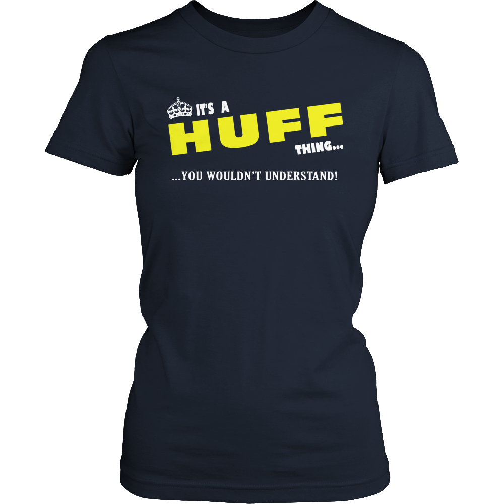 It's A Huff Thing, You Wouldn't Understand