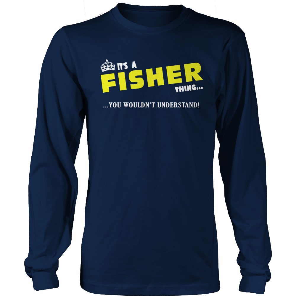 It's A Fisher Thing, You Wouldn't Understand
