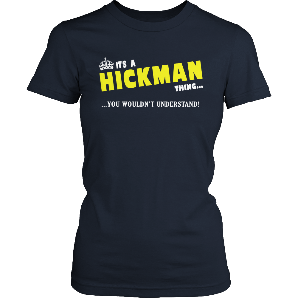 It's A Hickman Thing, You Wouldn't Understand