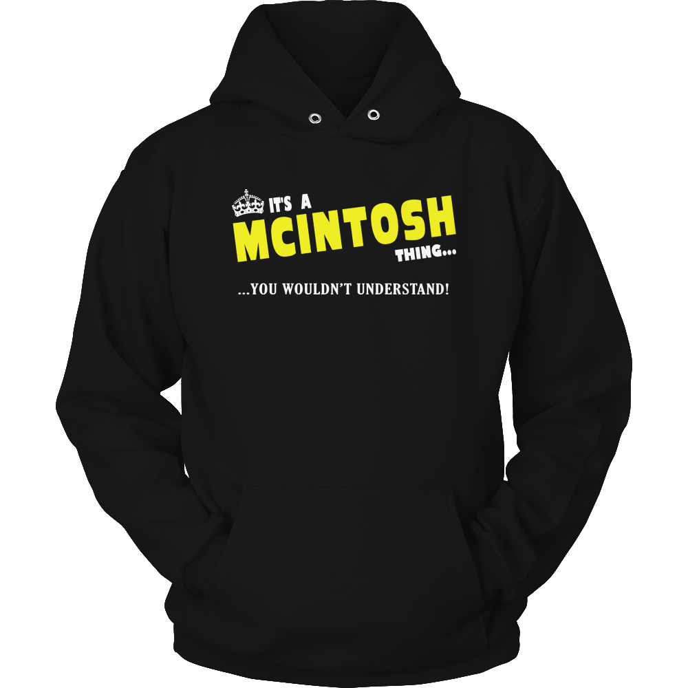 It's A Mcintosh Thing, You Wouldn't Understand
