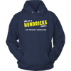 It's A Hendricks Thing, You Wouldn't Understand