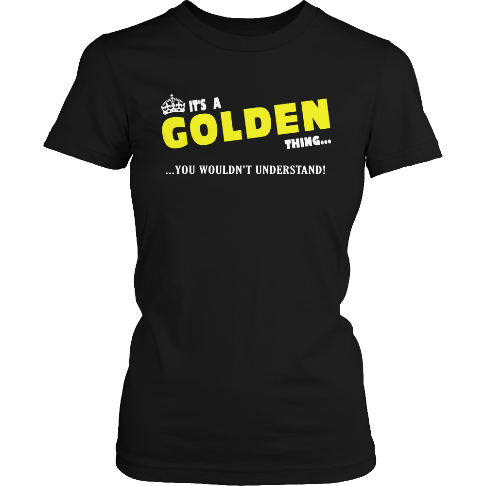 It's A Golden Thing, You Wouldn't Understand