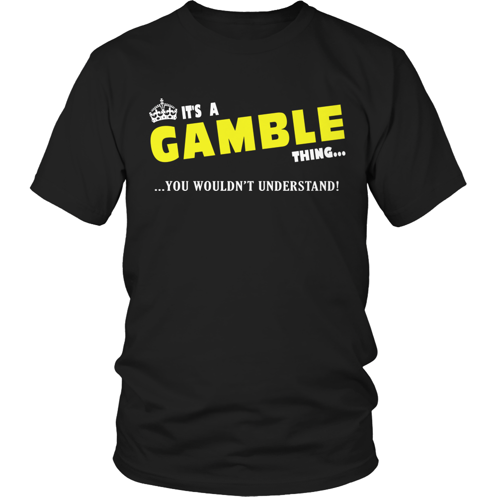 It's A Gamble Thing, You Wouldn't Understand