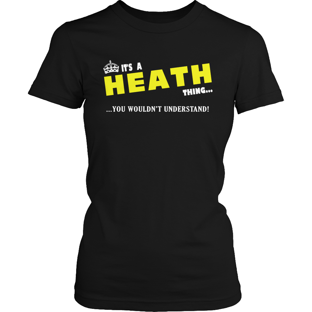 It's A Heath Thing, You Wouldn't Understand