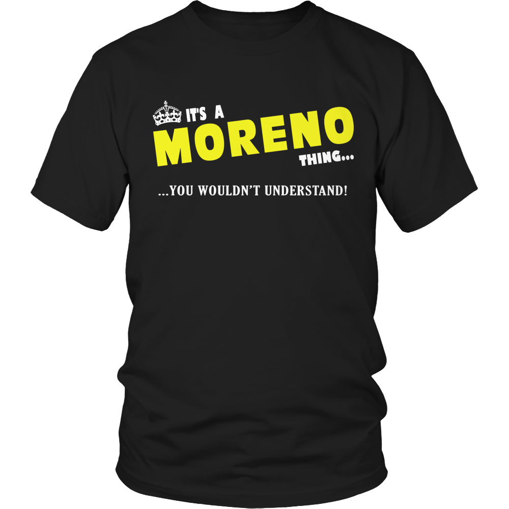 It's A Moreno Thing, You Wouldn't Understand