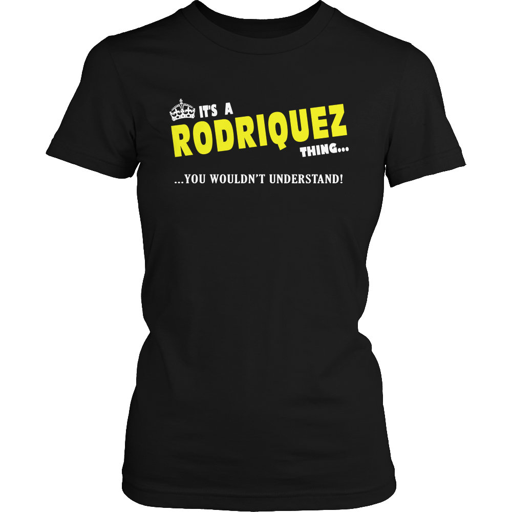 It's A Rodriquez Thing, You Wouldn't Understand