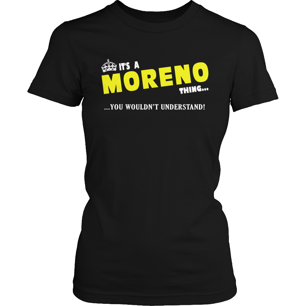 It's A Moreno Thing, You Wouldn't Understand