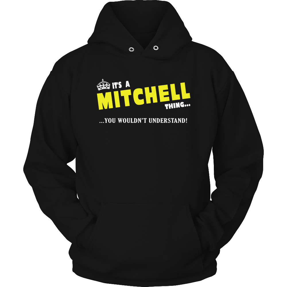 It's A Mitchell Thing, You Wouldn't Understand