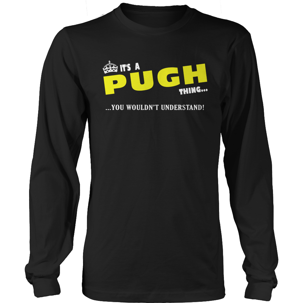 It's A Pugh Thing, You Wouldn't Understand