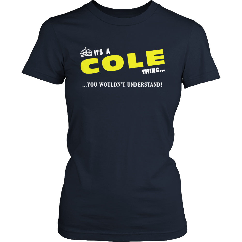 It's A Cole Thing, You Wouldn't Understand
