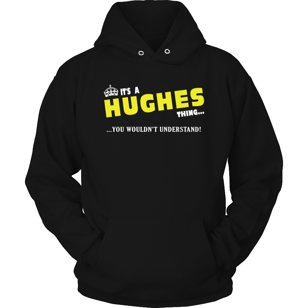 It's A Hughes Thing, You Wouldn't Understand