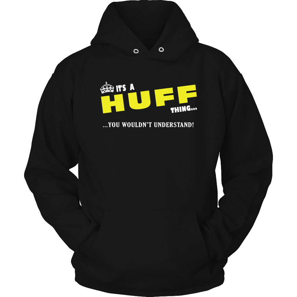 It's A Huff Thing, You Wouldn't Understand