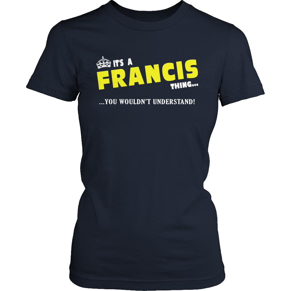 It's A Francis Thing, You Wouldn't Understand