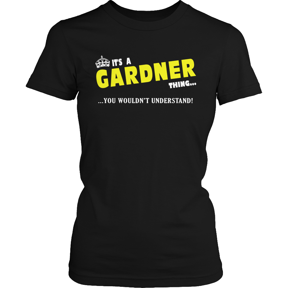 It's A Gardner Thing, You Wouldn't Understand