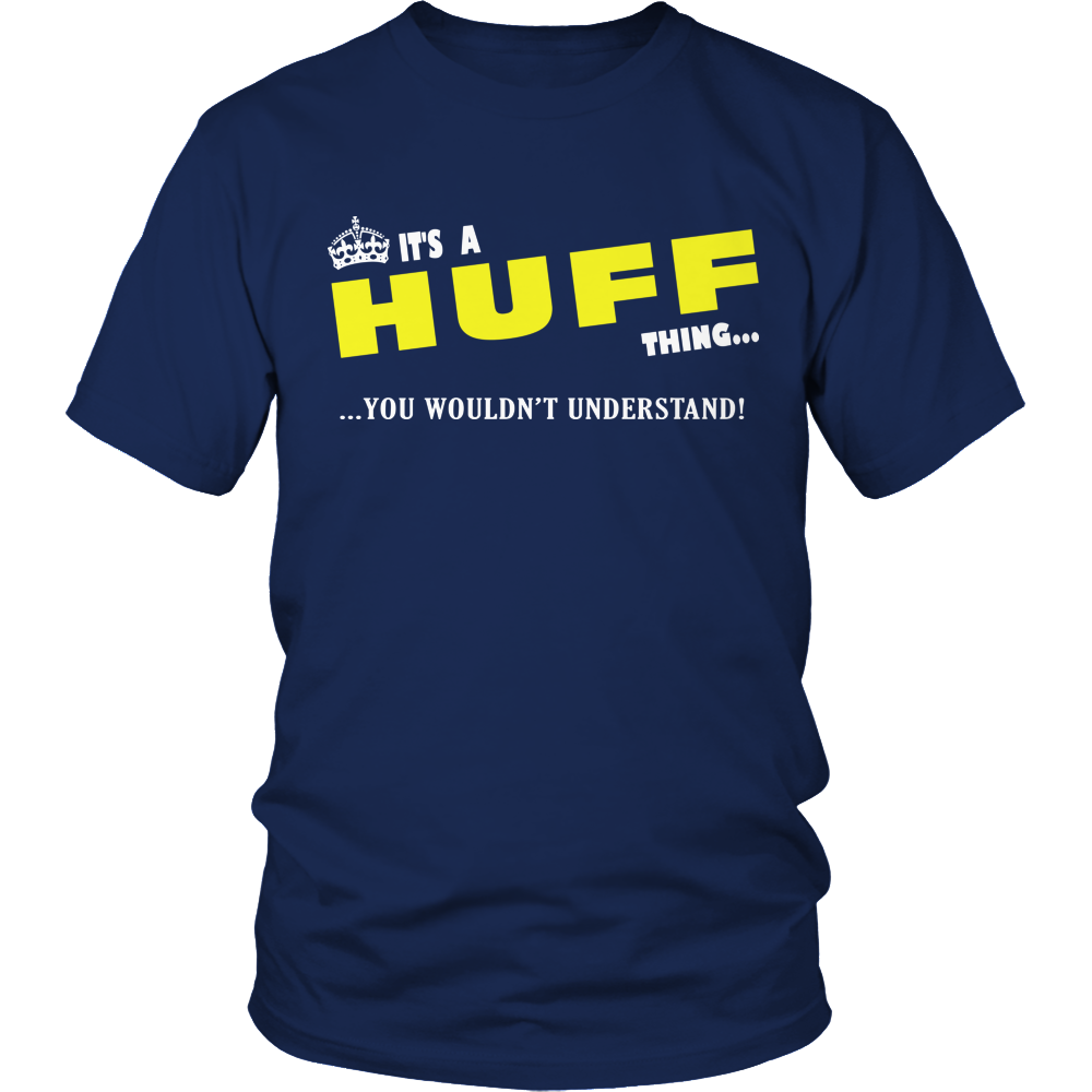 It's A Huff Thing, You Wouldn't Understand