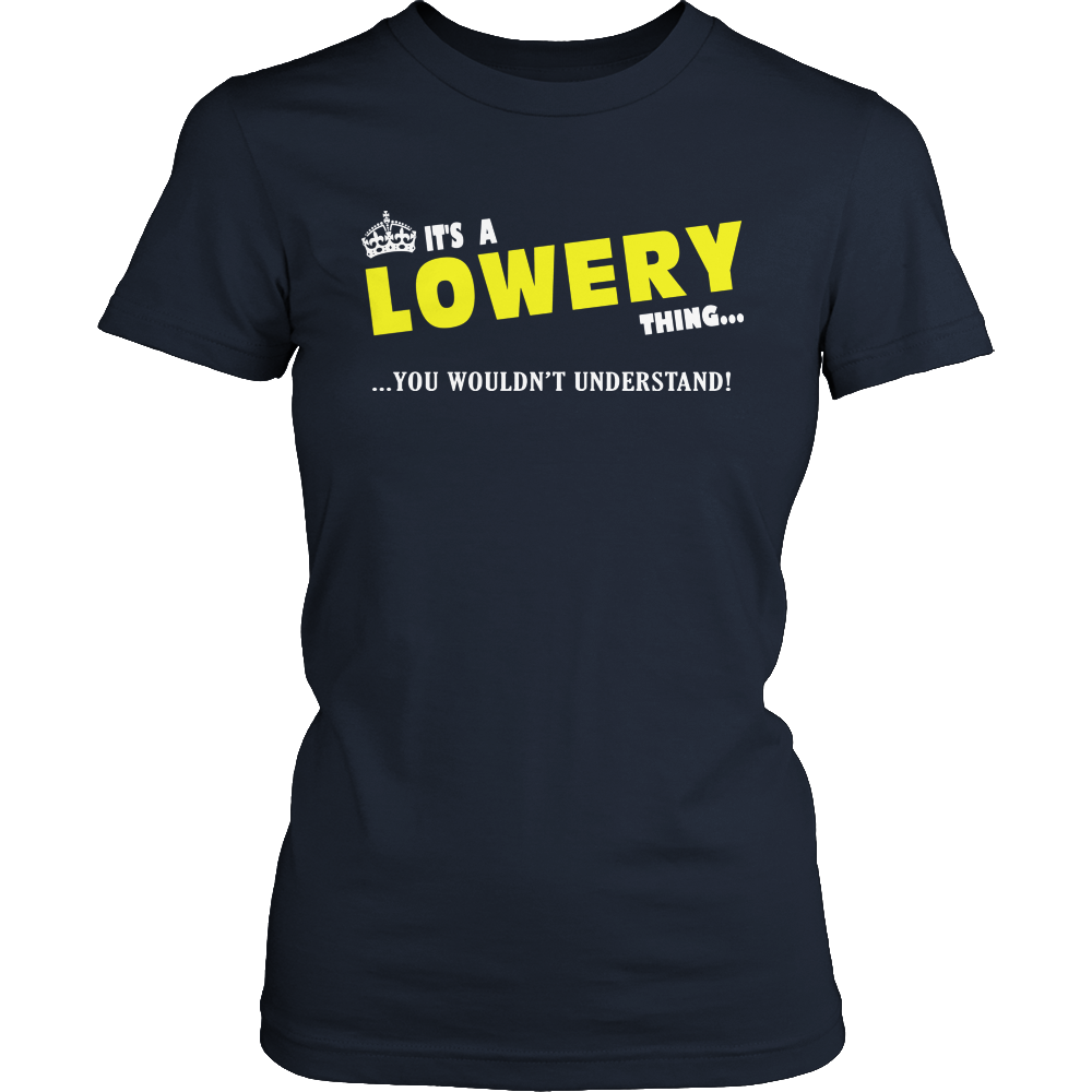 It's A Lowery Thing, You Wouldn't Understand