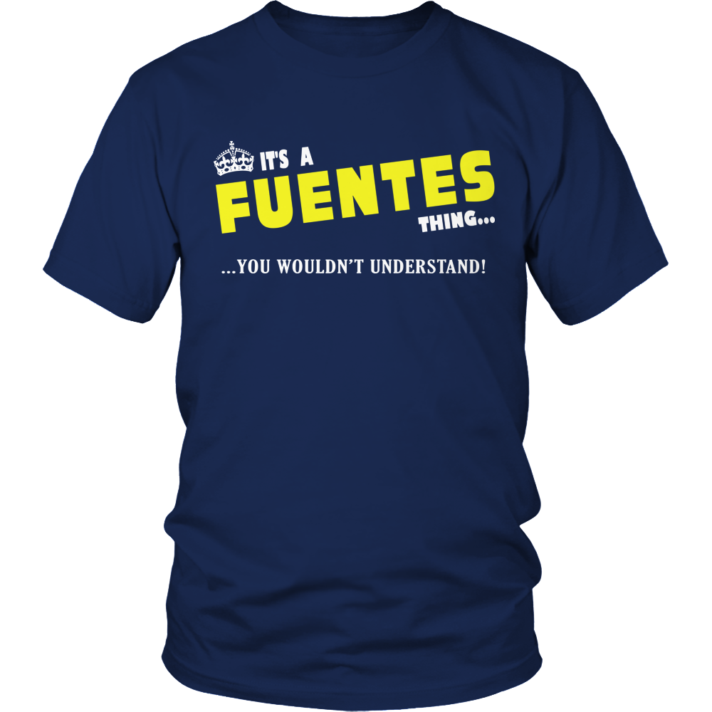 It's A Fuantes Thing, You Wouldn't Understand