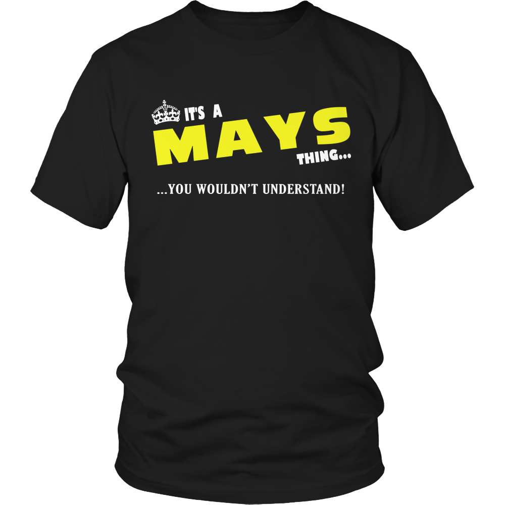 It's A Mays Thing, You Wouldn't Understand