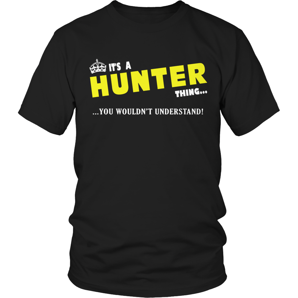 It's A Hunter Thing, You Wouldn't Understand
