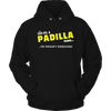 It's A Padilla Thing, You Wouldn't Understand