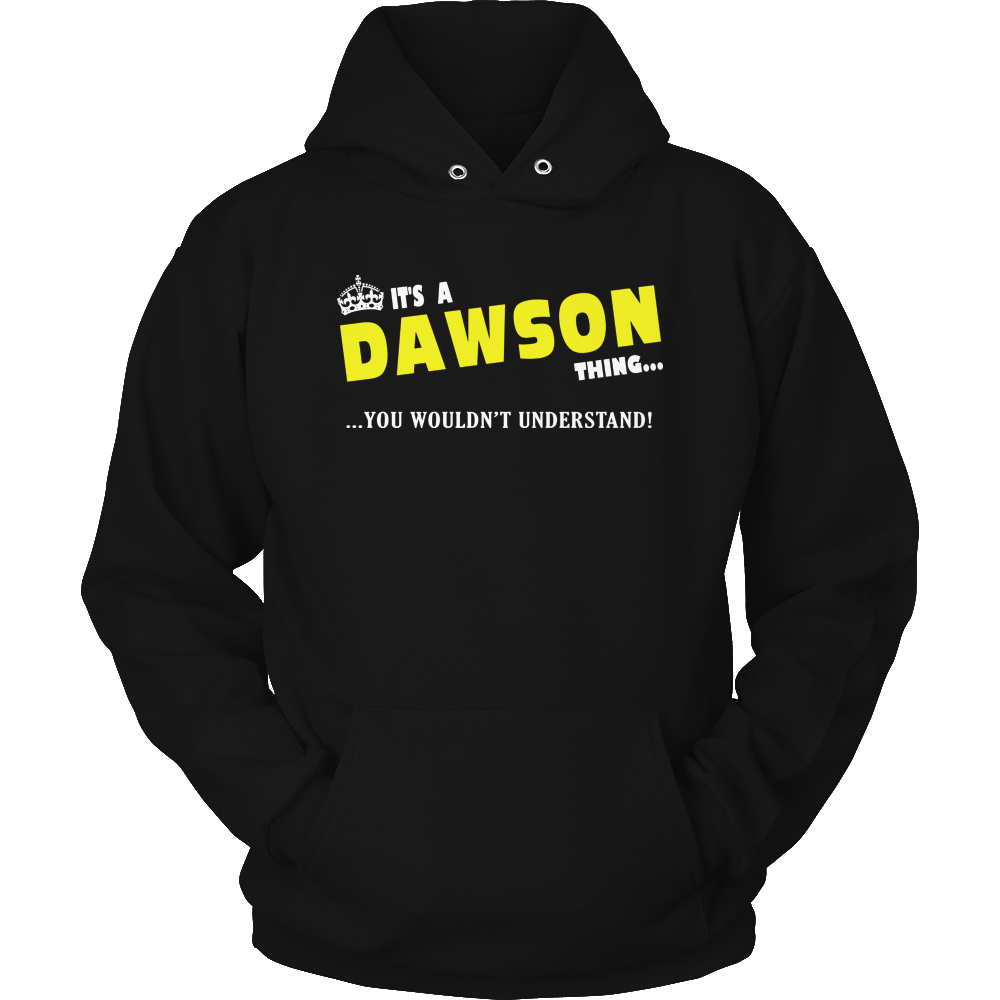 It's A Dawson Thing, You Wouldn't Understand
