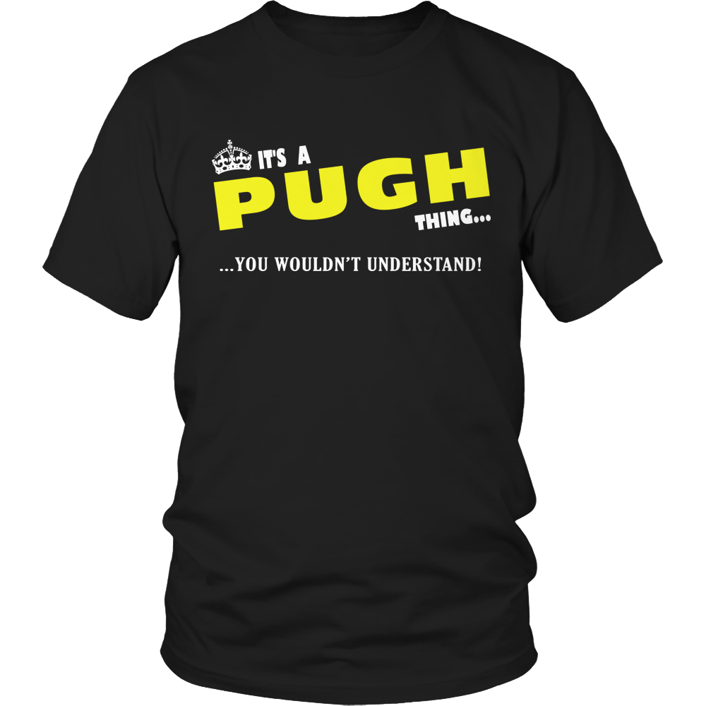 It's A Pugh Thing, You Wouldn't Understand