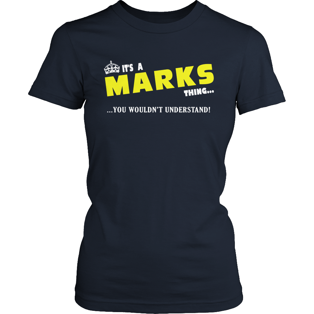 It's A Marks Thing, You Wouldn't Understand