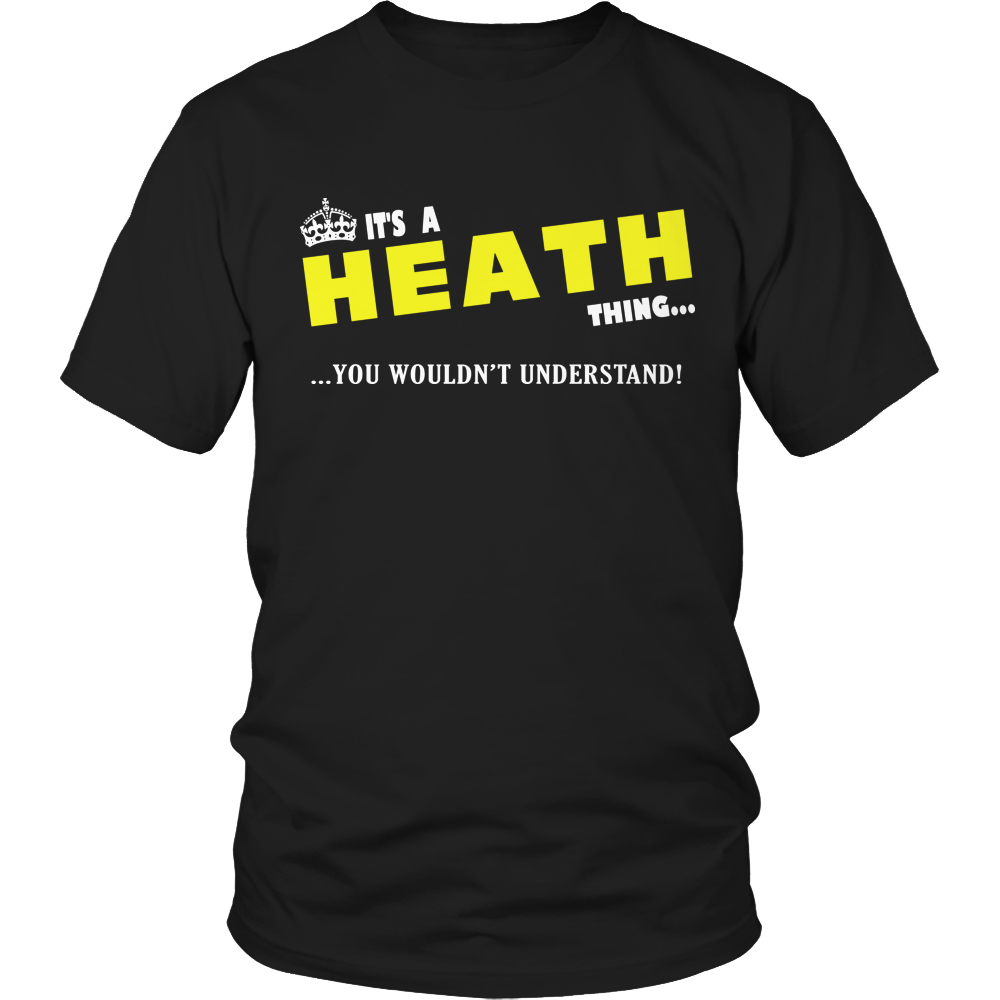 It's A Heath Thing, You Wouldn't Understand