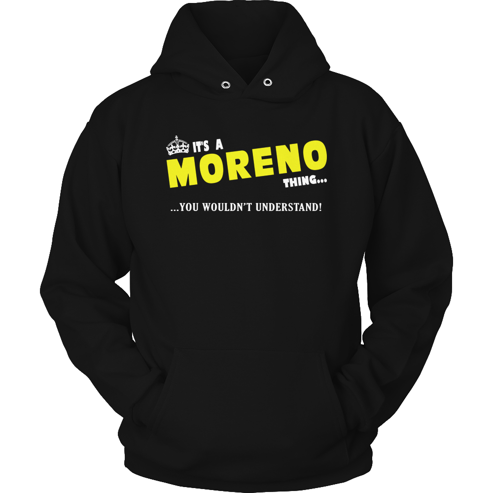 It's A Moreno Thing, You Wouldn't Understand