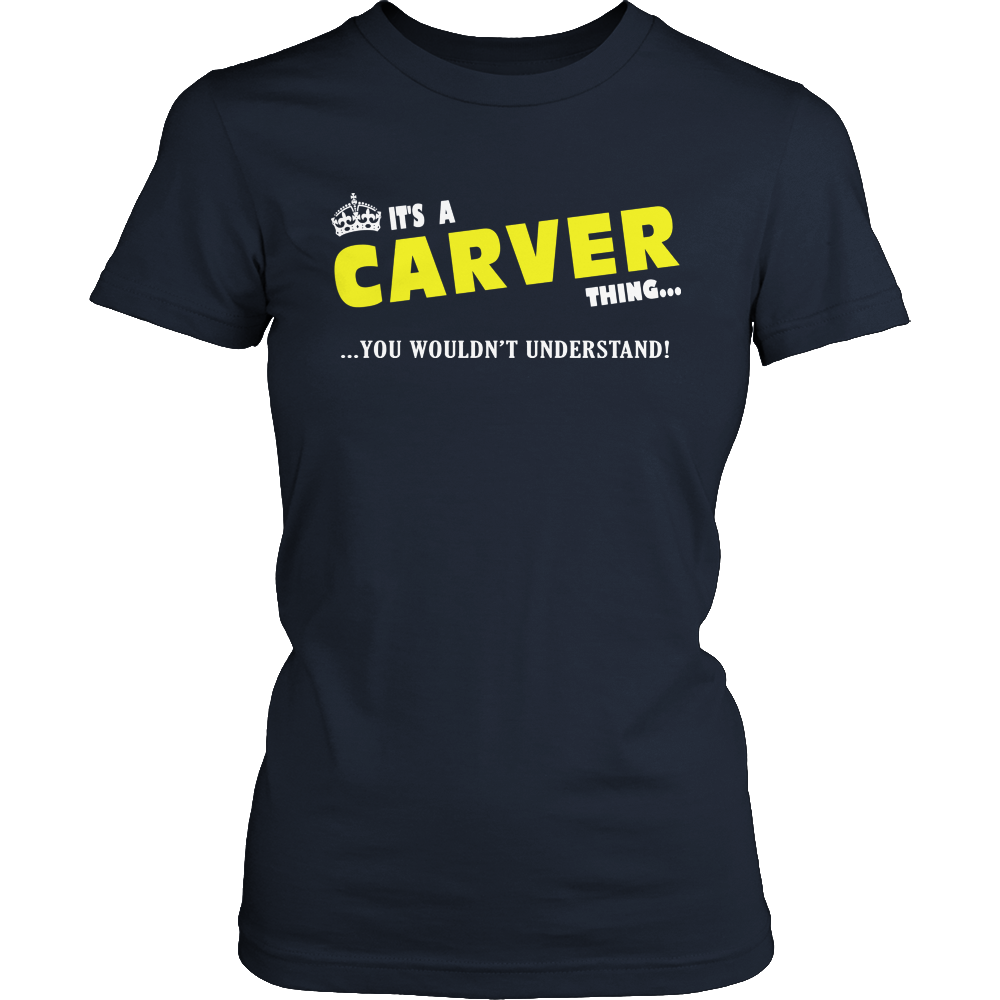 It's A Carver Thing, You Wouldn't Understand