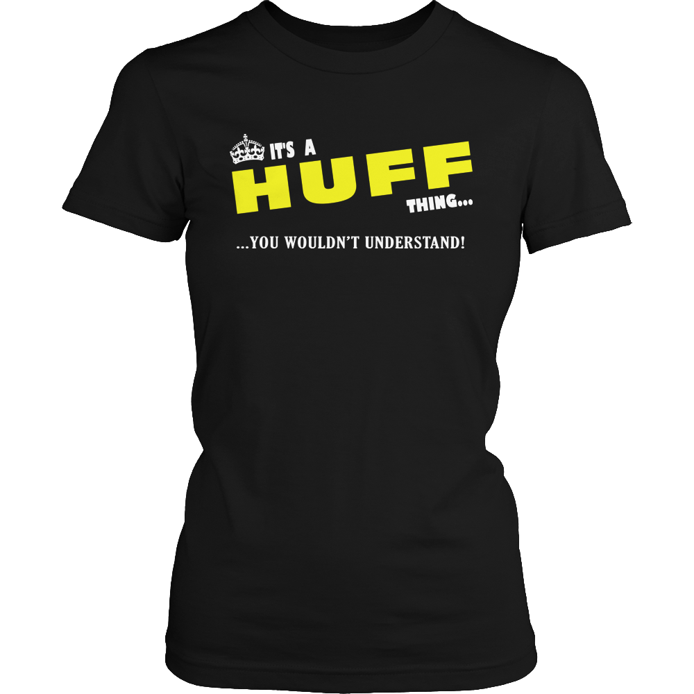 It's A Huff Thing, You Wouldn't Understand