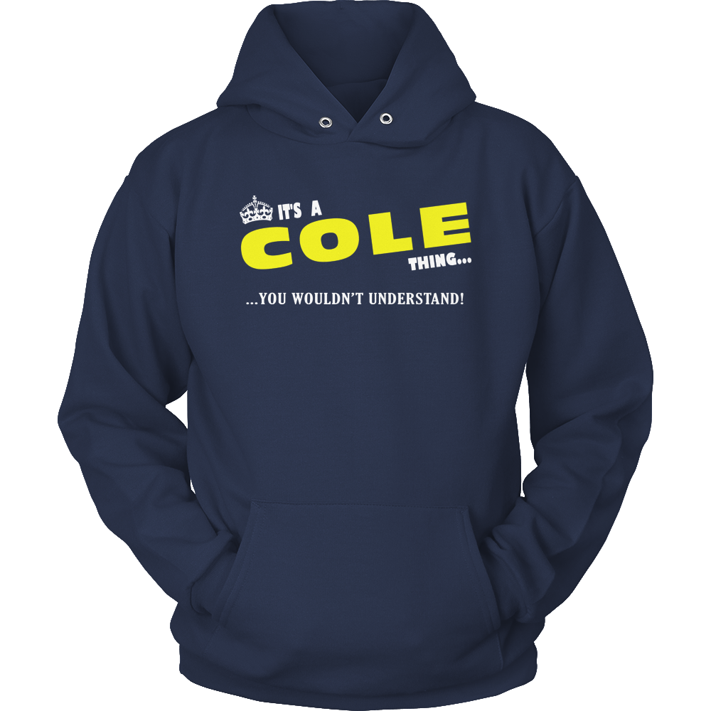 It's A Cole Thing, You Wouldn't Understand