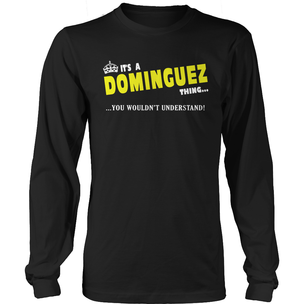 It's A Dominguez Thing, You Wouldn't Understand