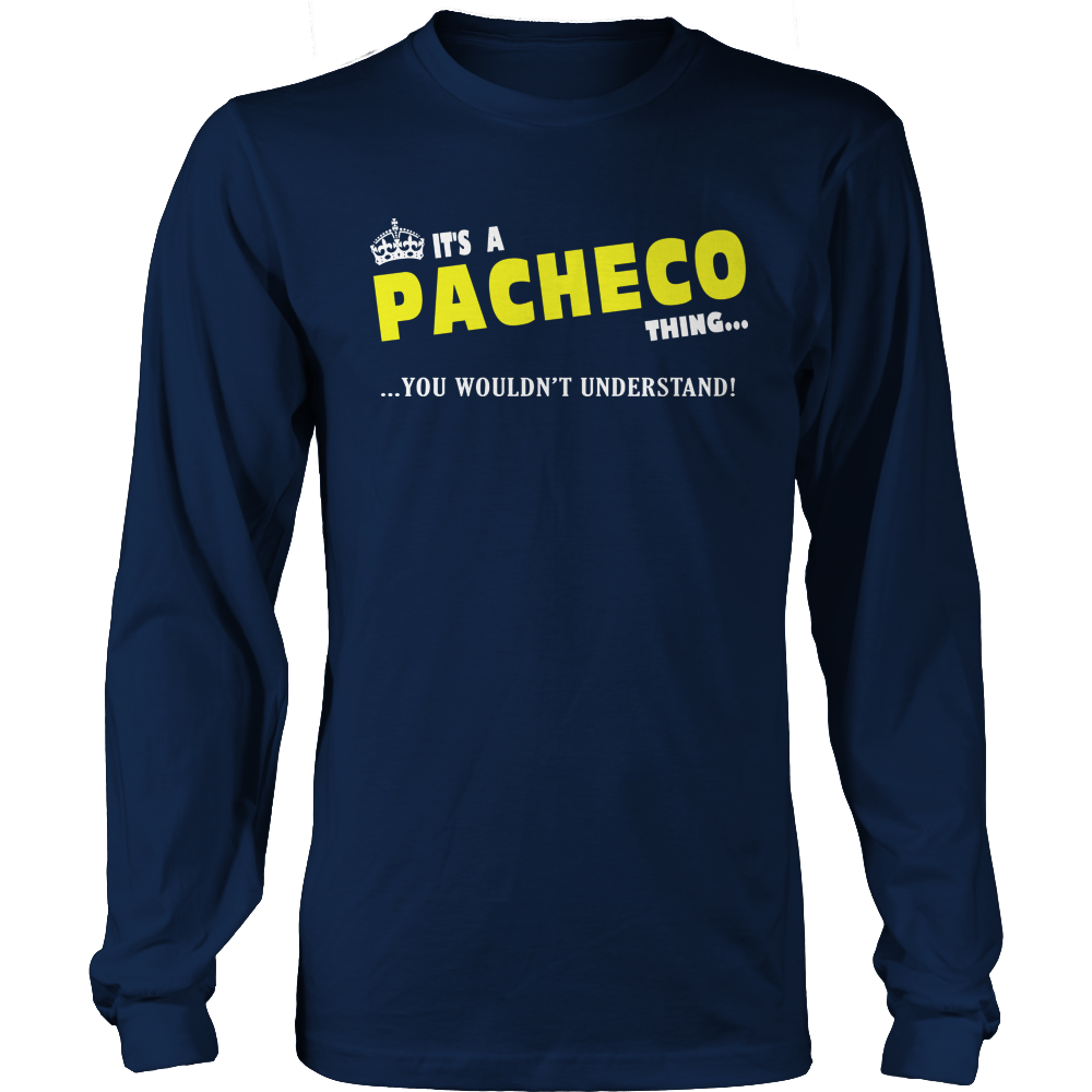 It's A Pacheco Thing, You Wouldn't Understand