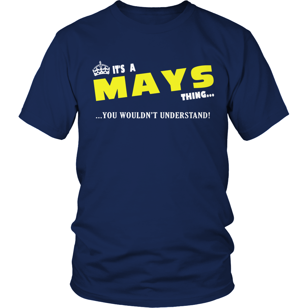 It's A Mays Thing, You Wouldn't Understand