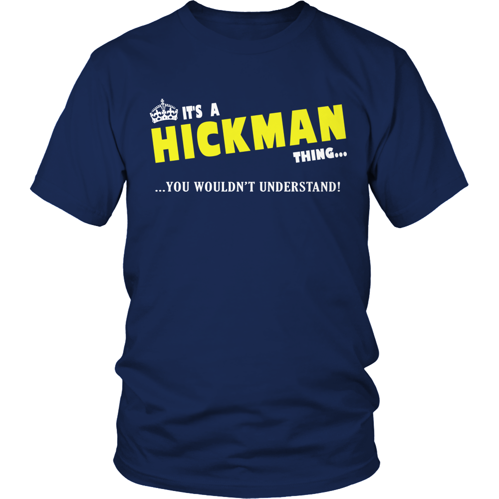 It's A Hickman Thing, You Wouldn't Understand