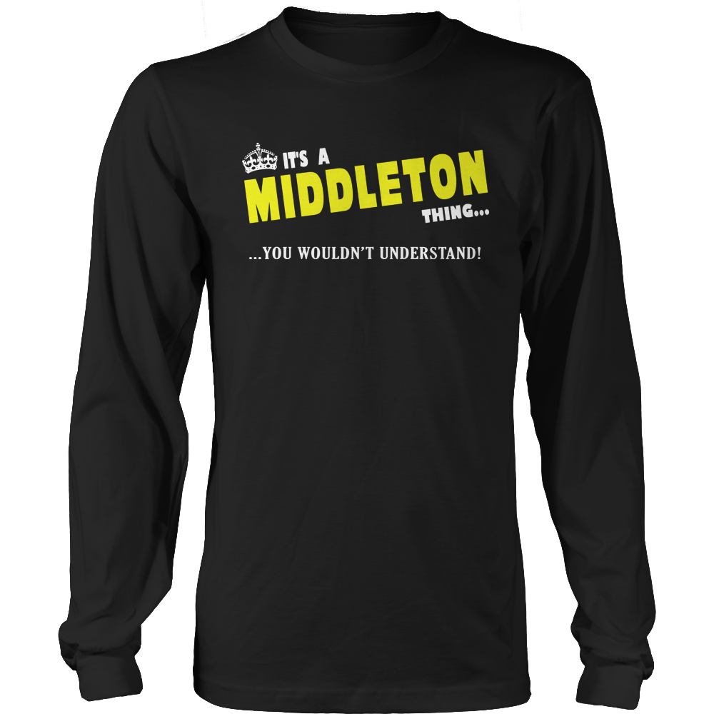 It's A Middleton Thing, You Wouldn't Understand