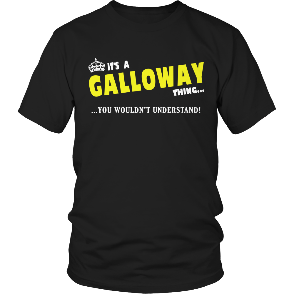 It's A Galloway Thing, You Wouldn't Understand