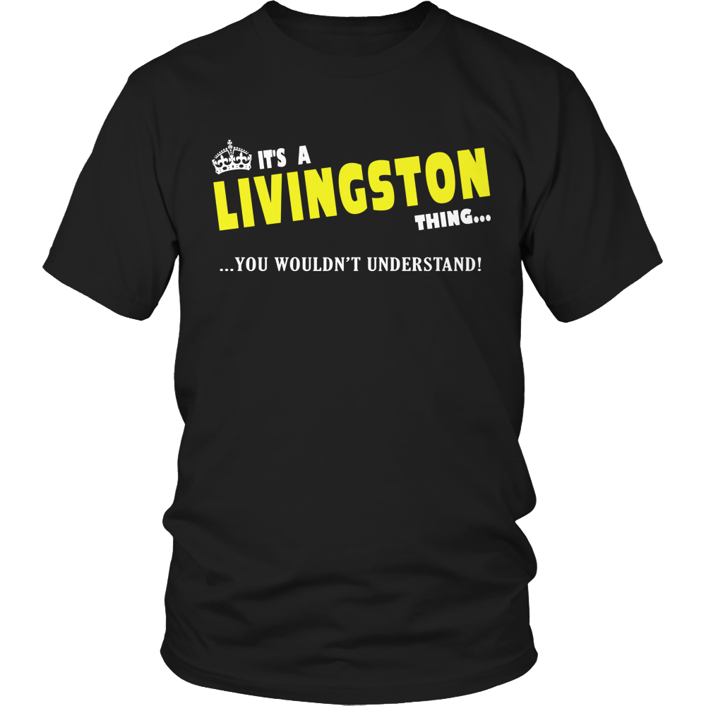 It's A Livingston Thing, You Wouldn't Understand