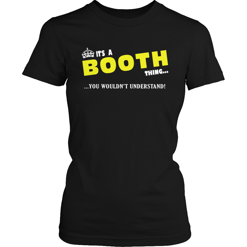 It's A Booth Thing, You Wouldn't Understand